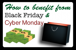 How to Benefit From Black Friday and Cyber Monday