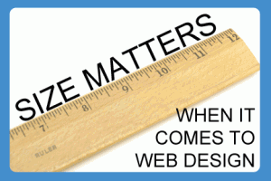 Size Matters When It Comes to Website Design